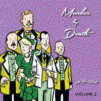 Murder By Death - As You Wish Volume 2