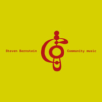 Steven Bernstein - Community Music