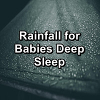 Relax & Relax - Rainfall for Babies Deep Sleep