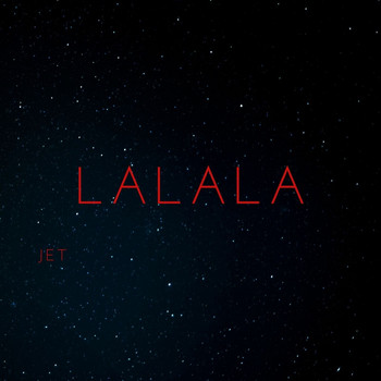 JET - Lalala (Explicit)