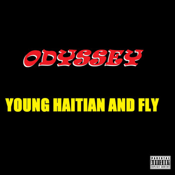 Odyssey - Young Haitian and Fly (Explicit)