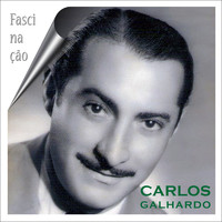 Carlos Galhardo - Fascinação e Mais
