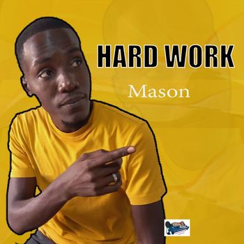 Mason - Hard Work