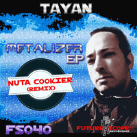 Tayan - Metalizer Ep