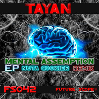 Tayan - Mental Assemption ep