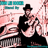 John Lee Hooker - Stand By