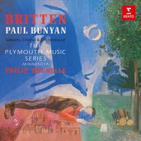 Philip Brunelle - Britten: Paul Bunyan, Op. 17