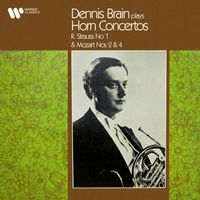 Dennis Brain - Strauss & Mozart: Horn Concertos
