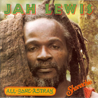 Jah Lewis - All Gone Astray