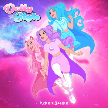 Dolly Style - Kick It & Break It
