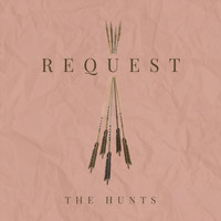 The Hunts - Request