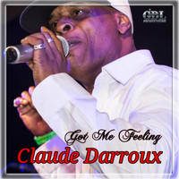 Claude Darroux - Got Me Feeling