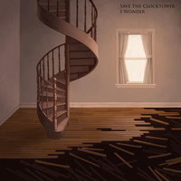 Save The Clocktower - I Wonder