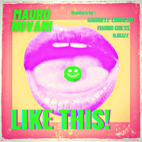 Mauro Novani - Like This! (The Remixes)