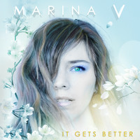 Marina V - It Gets Better