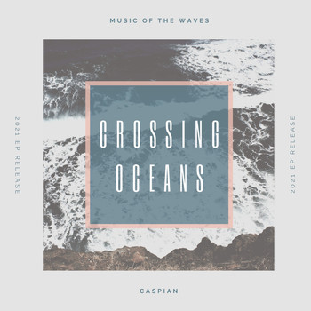 Caspian - Crossing Oceans