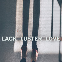 Kyle Andrews - Lack Luster Love