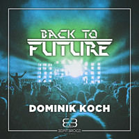 Dominik Koch - Back to Future