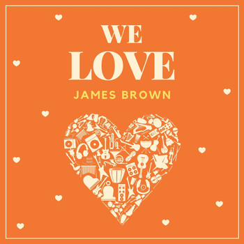 James Brown - We Love James Brown
