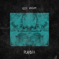 Izzy Vadim - Playboi