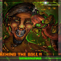 YAWANAWA - Behind the Doll