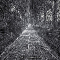 Ad Astra - Tot Lebendig