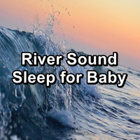 Alpha Wave Movement - River Sound Sleep for Baby