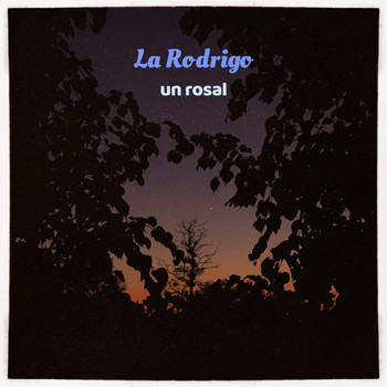 La Rodrigo - Un rosal