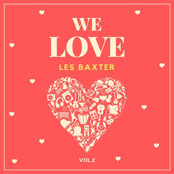 Les Baxter - We Love Les Baxter, Vol. 2