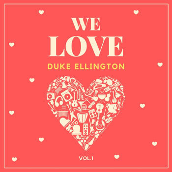 Duke Ellington - We Love Duke Ellington, Vol. 1