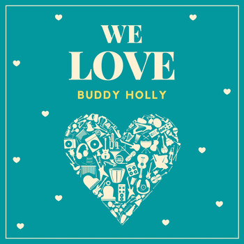 Buddy Holly - We Love Buddy Holly
