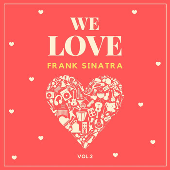 Frank Sinatra - We Love Frank Sinatra, Vol. 2
