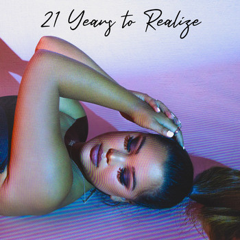 Maya - 21 Years to Realize (Explicit)