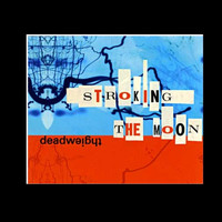 Deadweight - Stroking the Moon
