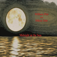 William Pint & Felicia Dale - Midnight on the Seas