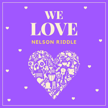 Nelson Riddle - We Love Nelson Riddle