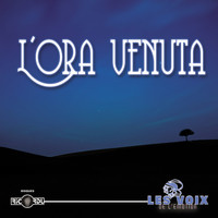 Les Voix De L'émotion - L'ora venuta