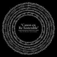 BSO - "Canon en Re Sostenible" (Compuesta para piano por Banda Sonora Original para "El mundo" de Ecoembes)
