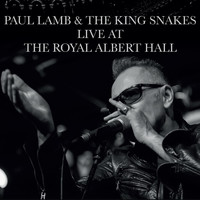 Paul Lamb & The King Snakes - Live at the Royal Albert Hall