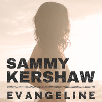 Sammy Kershaw - Evangeline