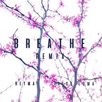 Reyma - Breathe (Remix)