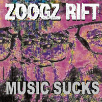 Zoogz Rift - Music Sucks