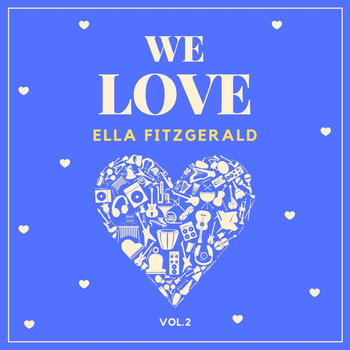 Ella Fitzgerald - We Love Ella Fitzgerald, Vol. 2