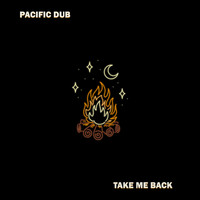Pacific Dub - Take Me Back