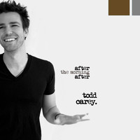Todd Carey - After The Morning After