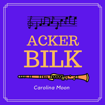 Acker Bilk - Carolina Moon