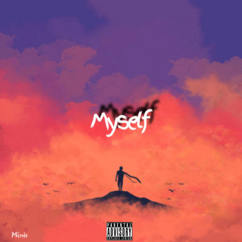 Mink - Myself (Explicit)