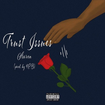 AaRON - Trust Issues (Explicit)