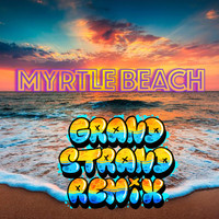 Sunny Ledfurd - Myrtle Beach (Grand Strand Remix) (Explicit)