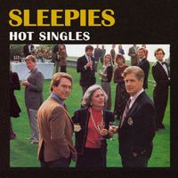 Sleepies - Hot Singles